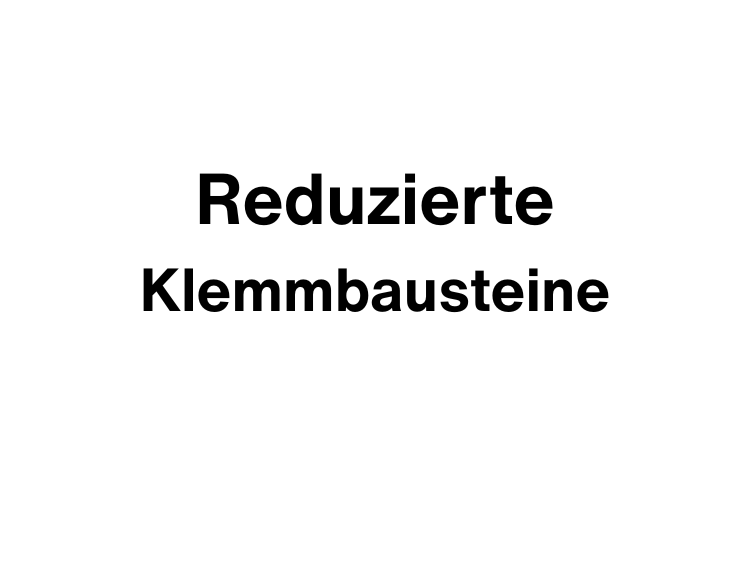 Reduzierte Klemmbausteine